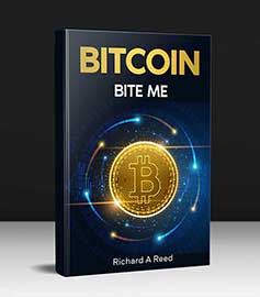 Bitcoin Bite Me by Richard Reed ReedConsortium.com